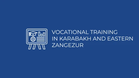 Vocational training in Karabakh and Eastern Zangezur