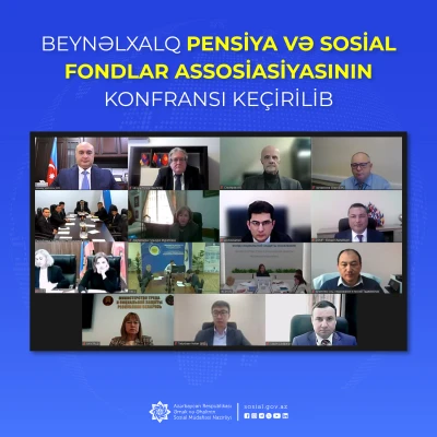 Beynəlxalq Pensiya və Sosial Fondlar Assosiasiyasının konfransı keçirilib