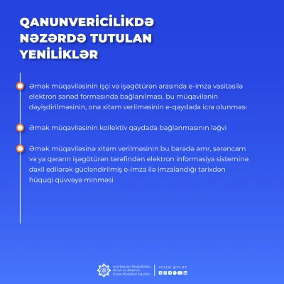 Yeni qanunvericilik aktları əmək və məşğulluq sahələrində e-xidmətlərin genişləndirilməsi üçün normativ-hüquqi bazanın təkmilləşdirilməsinə xidmət edir