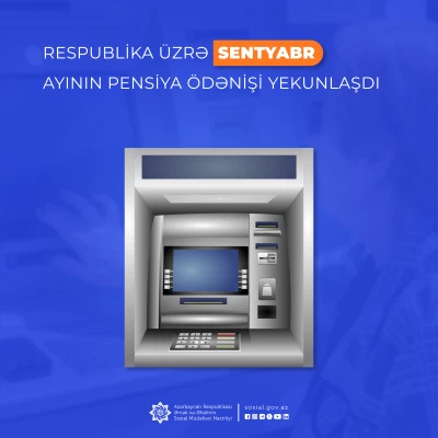 Respublika üzrə sentyabr ayının pensiya ödənişi yekunlaşdı