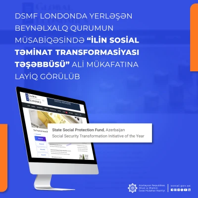 DSMF Londonda yerləşən beynəlxalq qurumun müsabiqəsində “İlin Sosial  Təminat Transformasiyası Təşəbbüsü” ali mükafatına layiq görülüb