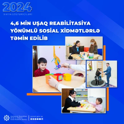 4,6 min uşaq reabilitasiya yönümlü sosial xidmətlərlə təmin edilib