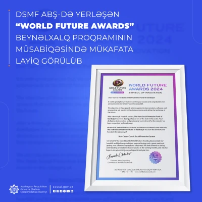 DSMF ABŞ-də yerləşən “World Future Awards” beynəlxalq proqramının   müsabiqəsində mükafata layiq görülüb