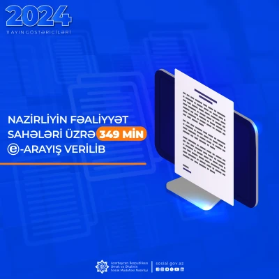 Nazirliyin fəaliyyət sahələri üzrə 349 min e-arayış verilib