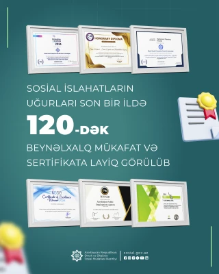 Sosial islahatların uğurları son bir ildə 120-dək  beynəlxalq mükafat və sertifikata layiq görülüb