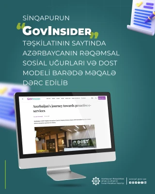 Sinqapurun “GovInsider” təşkilatının saytında Azərbaycanın rəqəmsal sosial  uğurları və  DOST modeli barədə məqalə dərc edilib