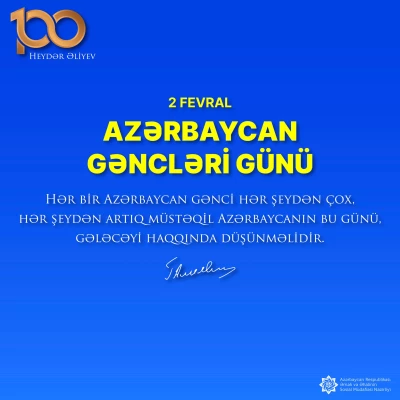 2 fevral - Azərbaycan Gəncləri Günü münasibəti ilə hər birinizi təbrik edirik!