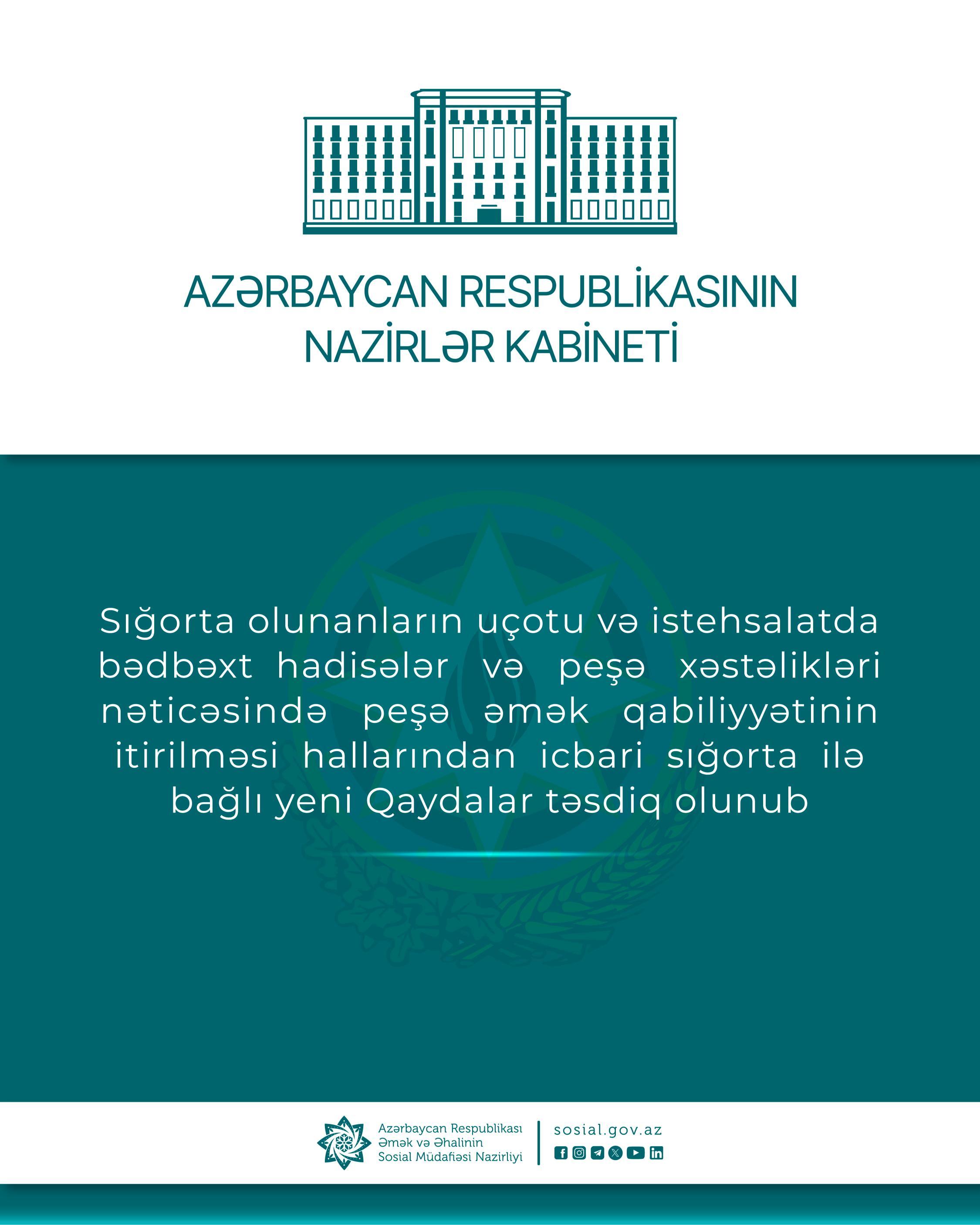 Sığorta olunanların uçotu və istehsalatda bədbəxt hadisələr və peşə xəstəlikləri nəticəsində peşə əmək qabiliyyətinin itirilməsi hallarından icbari sığorta ilə bağlı yeni Qaydalar təsdiq olunub