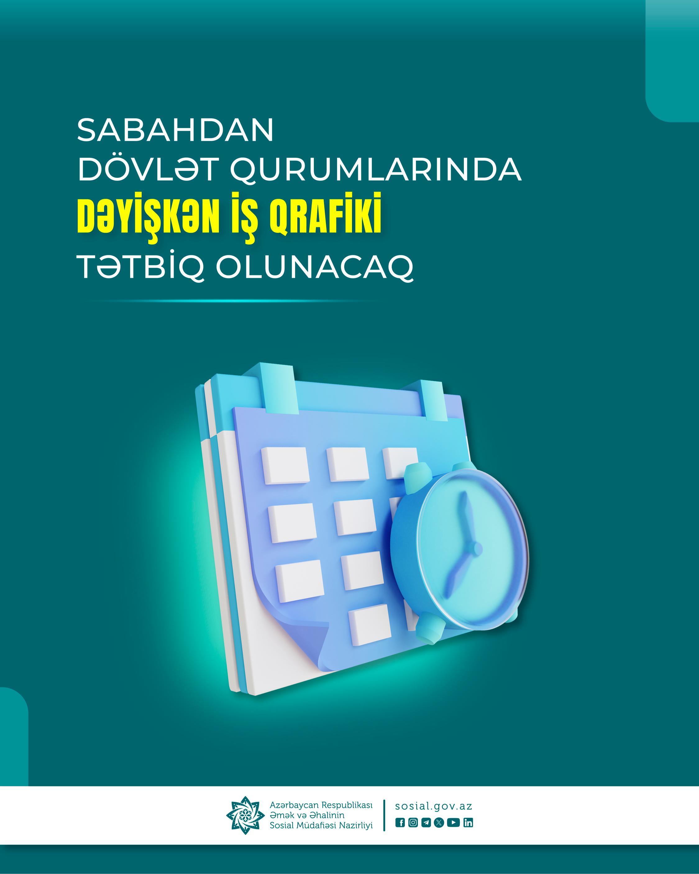 Sabahdan dövlət qurumlarında dəyişkən iş qrafiki tətbiq olunacaq
