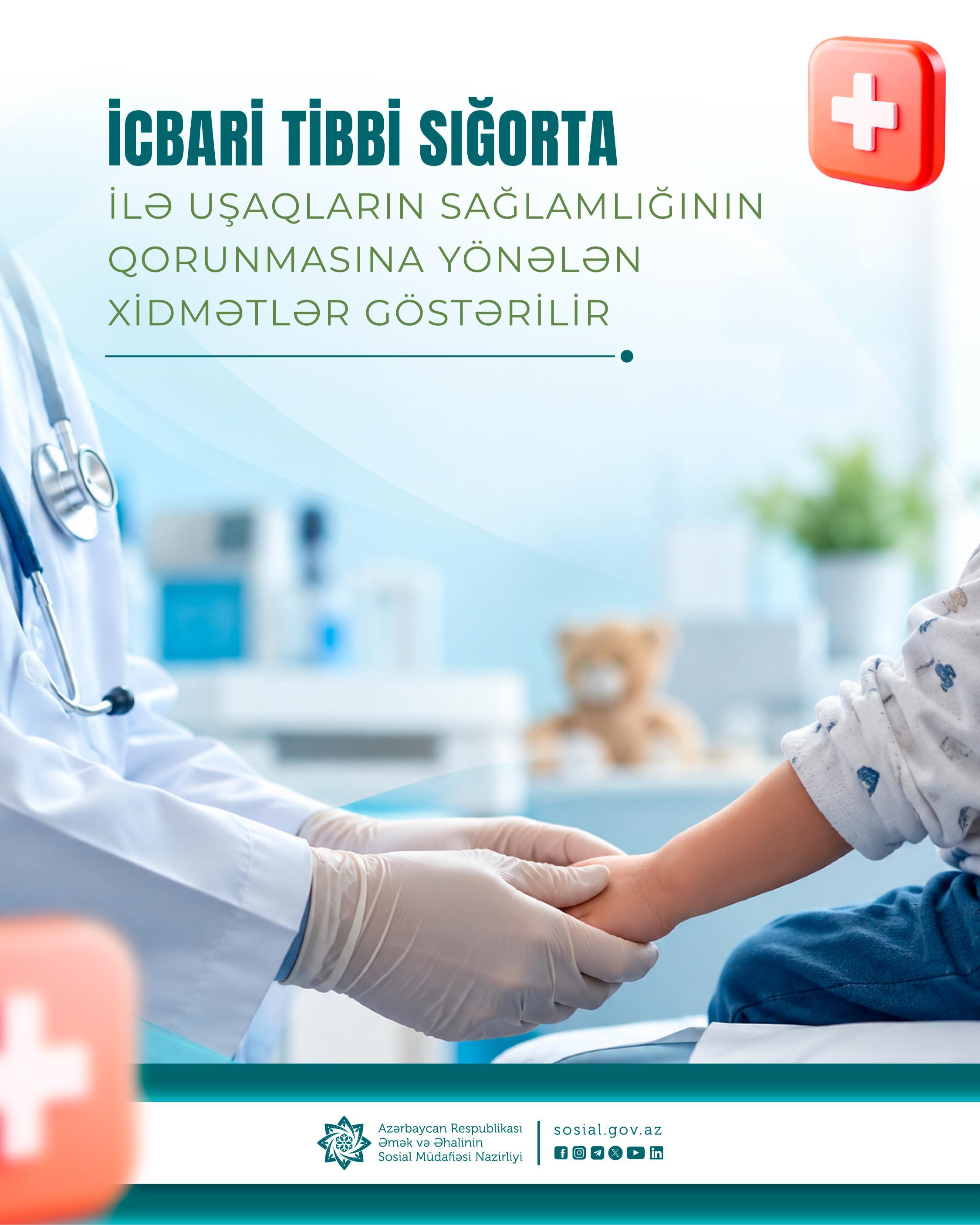 İcbari tibbi sığorta ilə uşaqların sağlamlığının qorunmasına yönələn xidmətlər göstərilir
