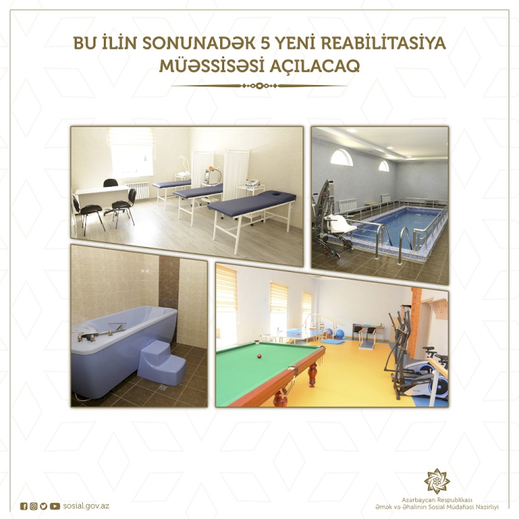 Bu ilin sonunadək 5 yeni reabilitasiya müəssisəsi açılacaq